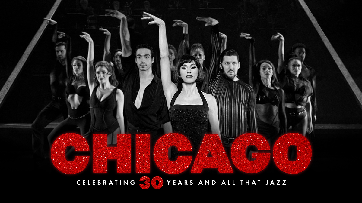 CHICAGO. Celebrating 30 years and all that jazz.