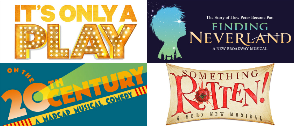 The poster art for the Broadway productions It's Only a Play, Finding Neverland, On The 20th Century, and Something Rotten!