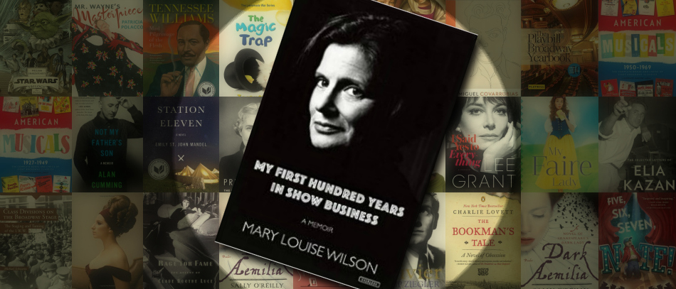 The book cover for My First Hundred Years in Show Business by Mary Louise Wilson