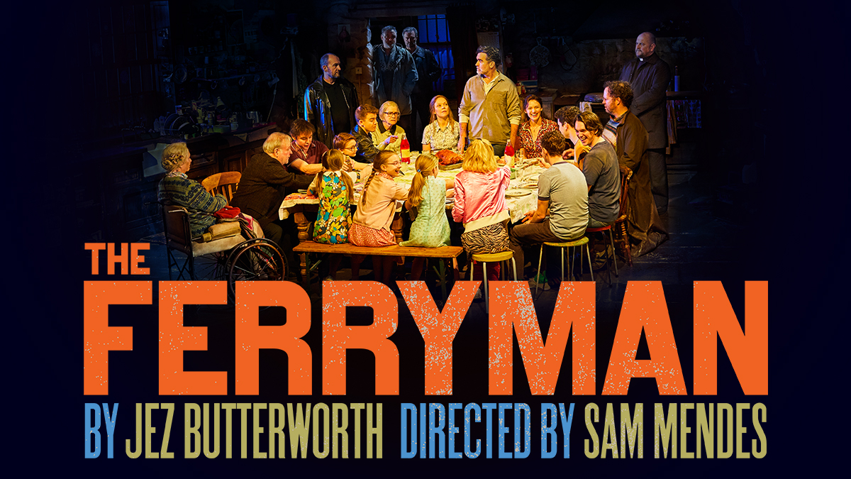 The Ferryman | Broadway Direct