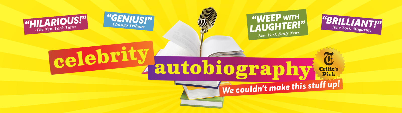 Celebrity Autobiography. We couldn't make this stuff up! New York Times Critic's Pick.