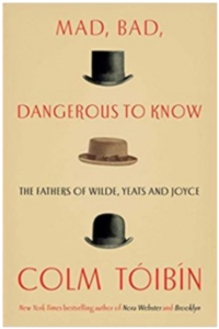 Mad, Bad, Dangerous to Know by Colm Toibin