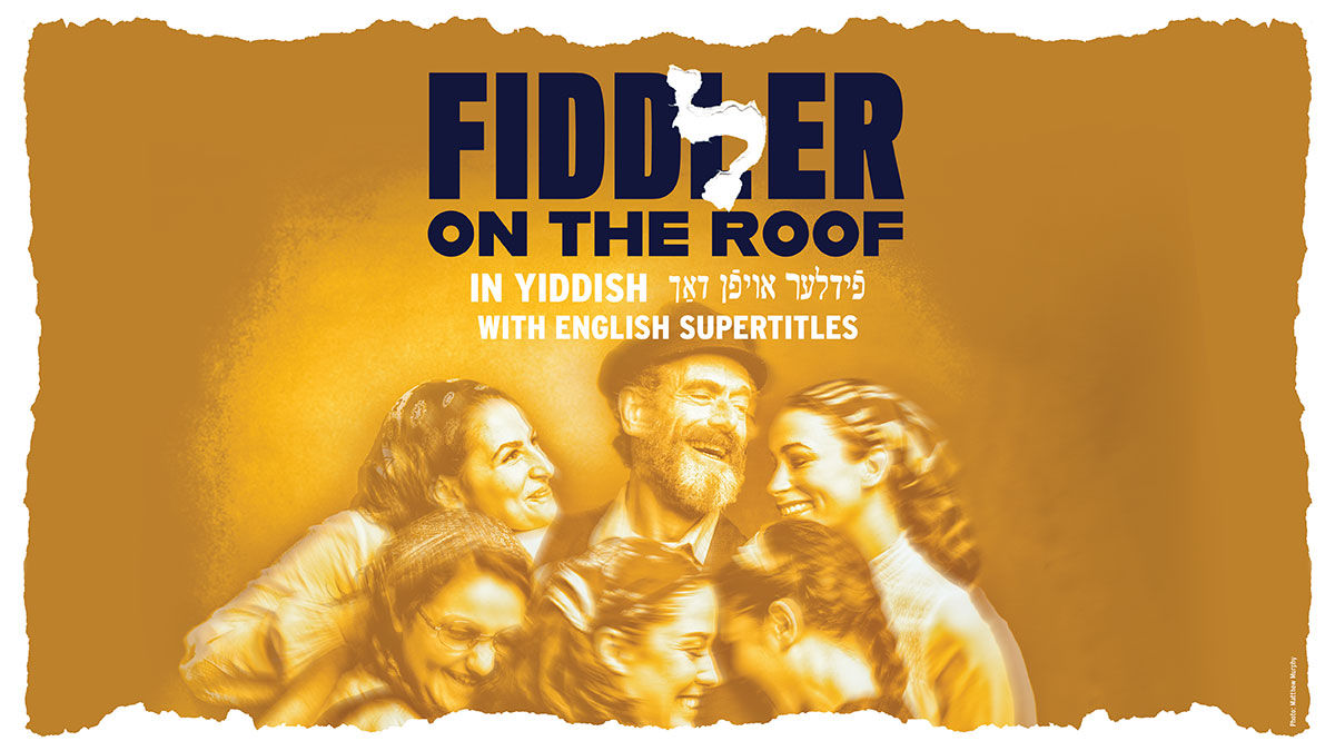 Fiddler on the Roof in Yiddish | Tickets and information