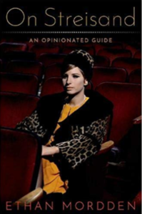 On Streisand: An Opinionated Guide by Ethan Mordden