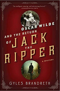Oscar Wilde and the Return of Jack the Ripper by Gyles Brandreth