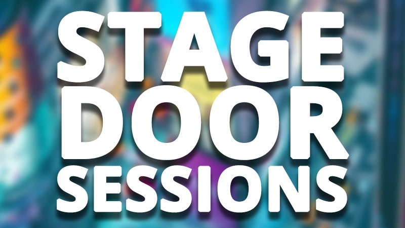 Stage Door Sessions