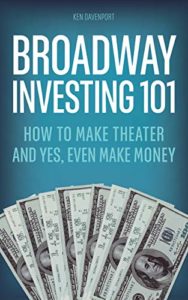 Broadway Investing 101 by Ken Davenport