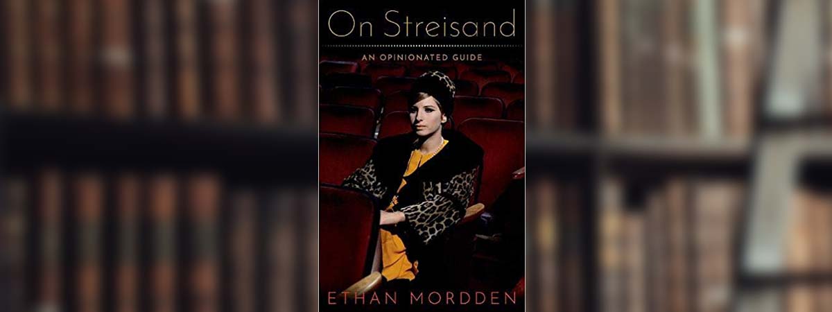 On Streisand: An Opinionated Guide by Ethan Mordden
