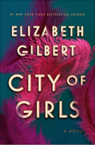 City of Girls by Elizabeth Gilbert