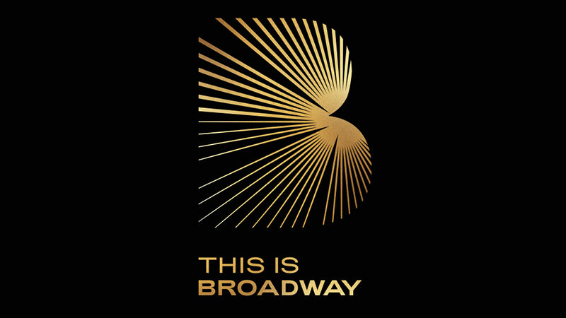 The Broadway League Launches <i>This is Broadway</i> Campaign
