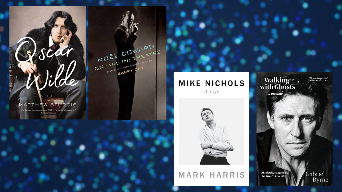 Holiday Book Guide, Oscar Wilde, Noel Coward On (and in) Theatre, Mike Nichols: A Life, Walking with Ghosts