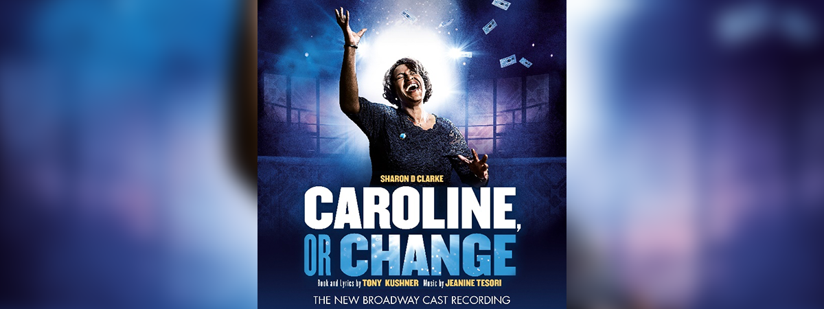 Caroline, or Change Cast Recording