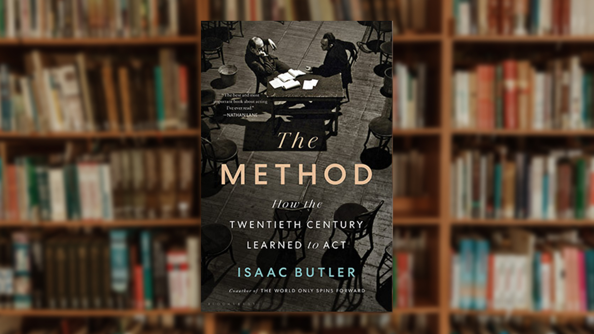 The Method: How the Twentieth Century Learned to Act by Isaac Butler