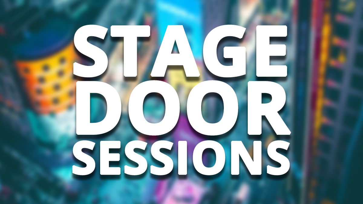 Stage Door Sessions