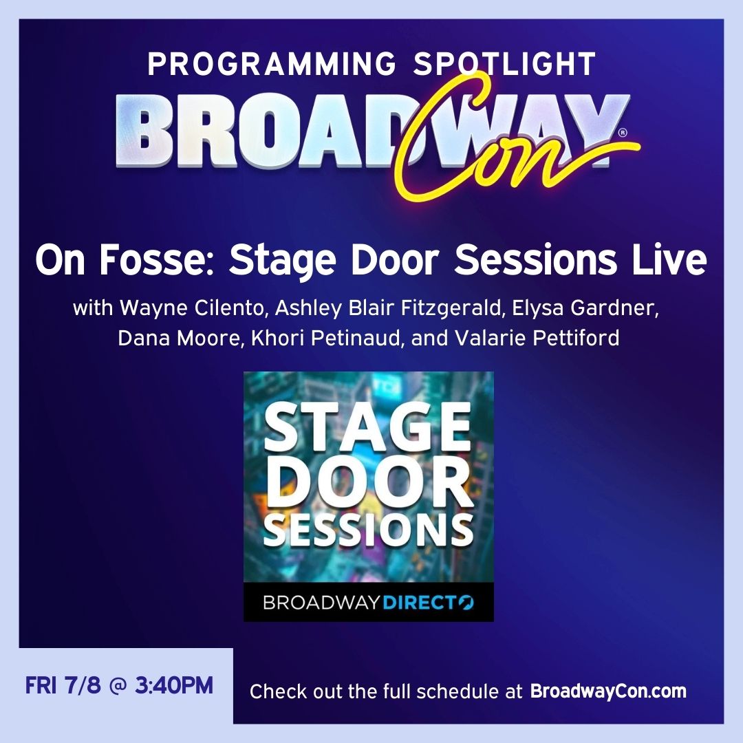 Programming Spotlight at BroadwayCon, On Fosse: Stage Door Sessions Live