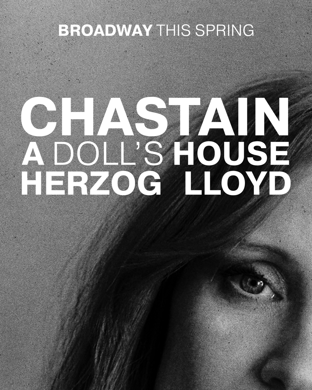 Jessica Chastain to star in director Jamie Lloyd’s radical new production of Henrik Ibsen’s landmark drama A Doll’s House, in a new version by Amy Herzog.