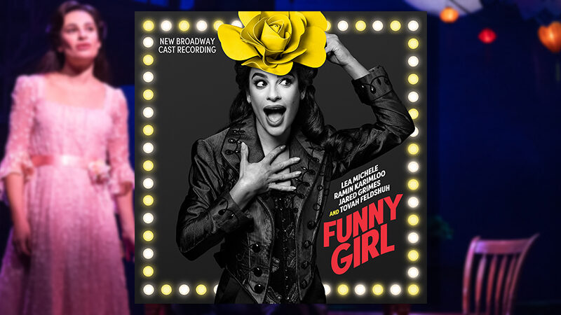 Funny Girl Broadway Cast Recording With Lea Michele Available Now Broadway Direct 