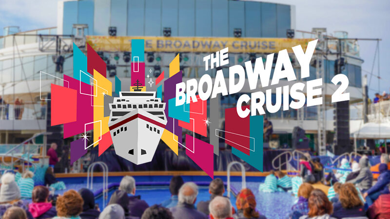 The Broadway Cruise Announces Star Lineup for 2024 Sailing