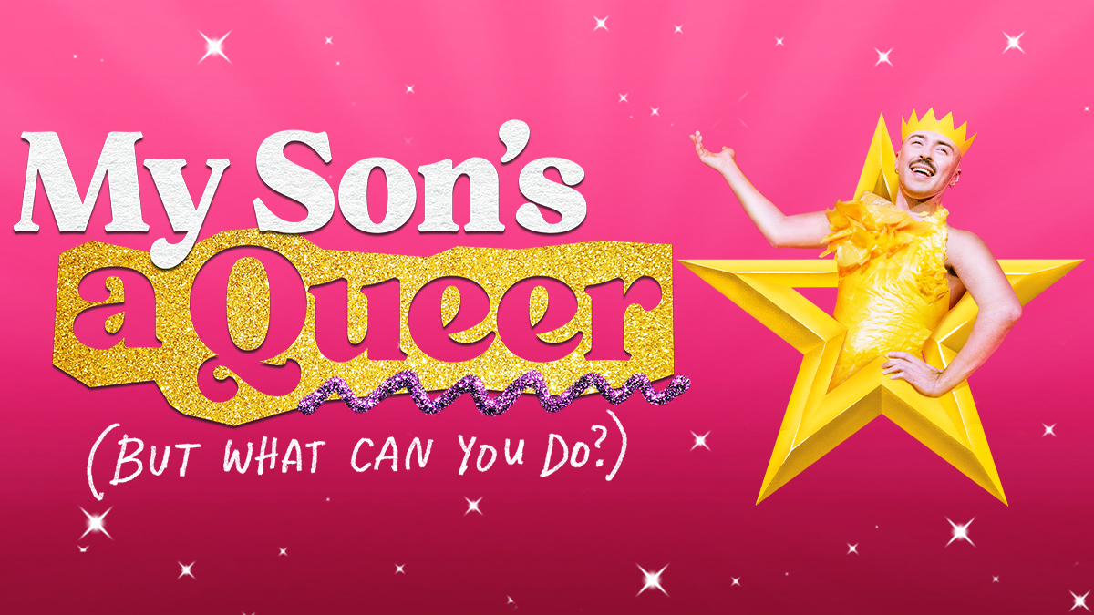 My Son’s a Queer (But what can you do?)