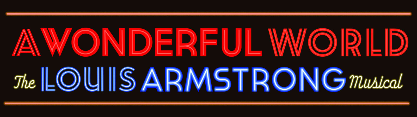 'A Wonderful World The Louis Armstrong Musical' title in red white and blue all caps on a black background.