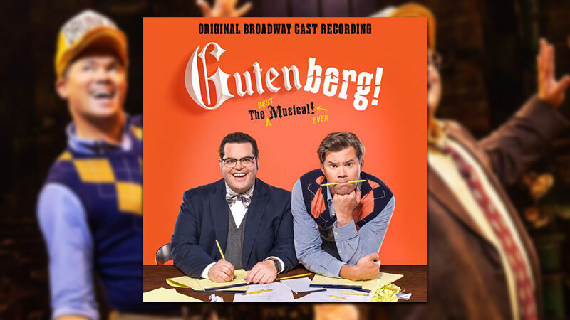 <i>Gutenberg! The Musical</i> Broadway Cast Recording Available Now