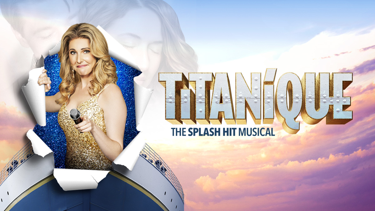 Titanique: The splash hit musical