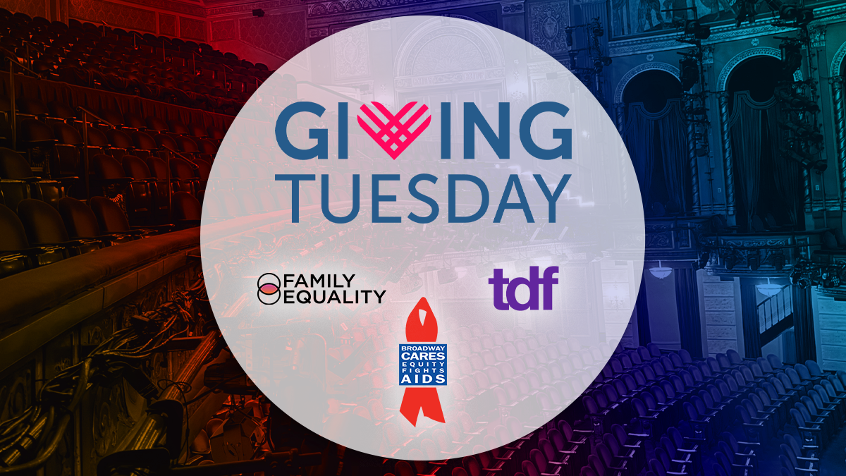 Giving Tuesday: Give Back and Give the Best of Broadway