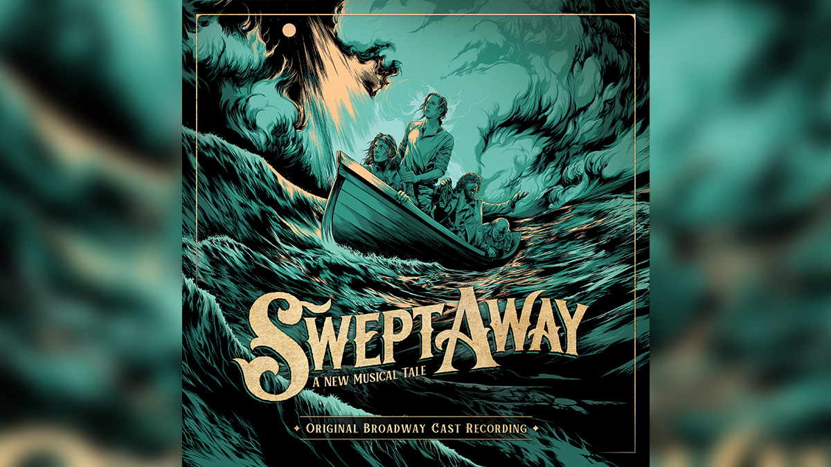 <i>Swept Away</i> Cast Recording Available to Stream Now