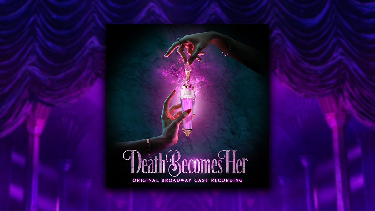 <i>Death Becomes Her</i> Original Cast Recording Available To Stream Now