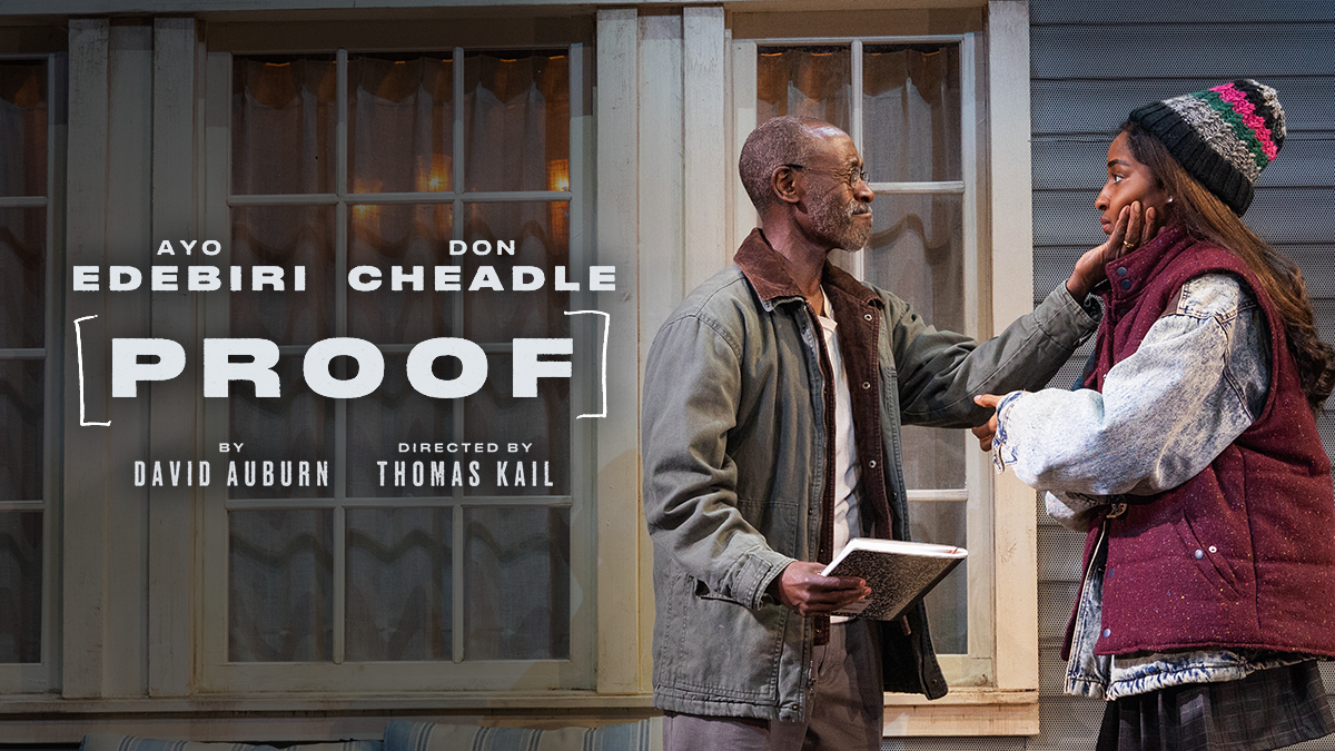 Ayo Edebiri and Don Cheadle in PROOF by David Auburn. Directed by Thomas Kail.