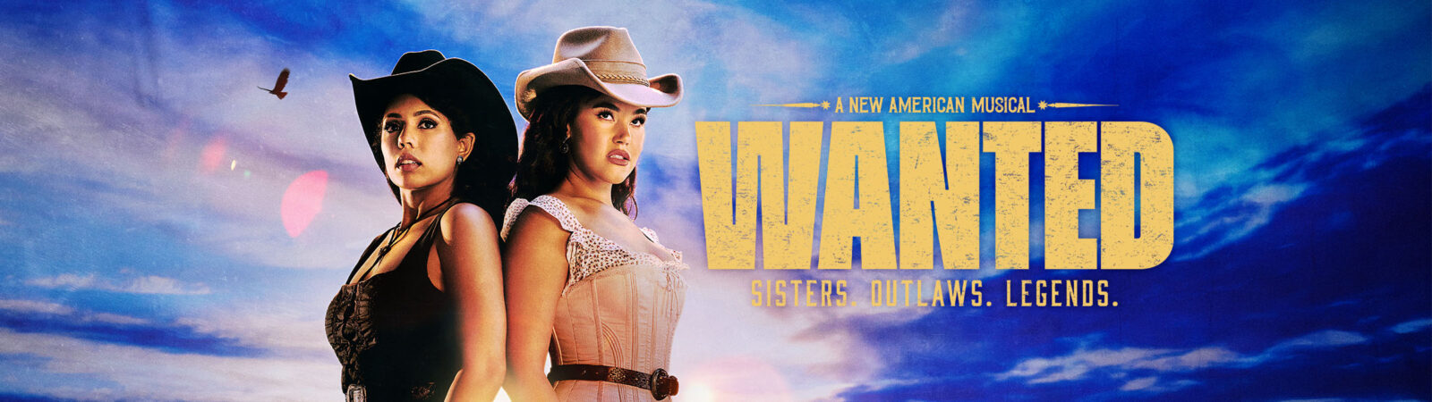 WANTED: A New American Musical. Sisters. Outlaws. Legends.