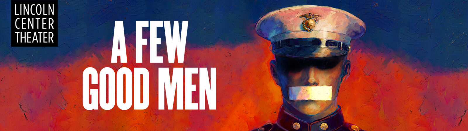 A FEW GOOD MEN. Presented by Lincoln Center Theater.