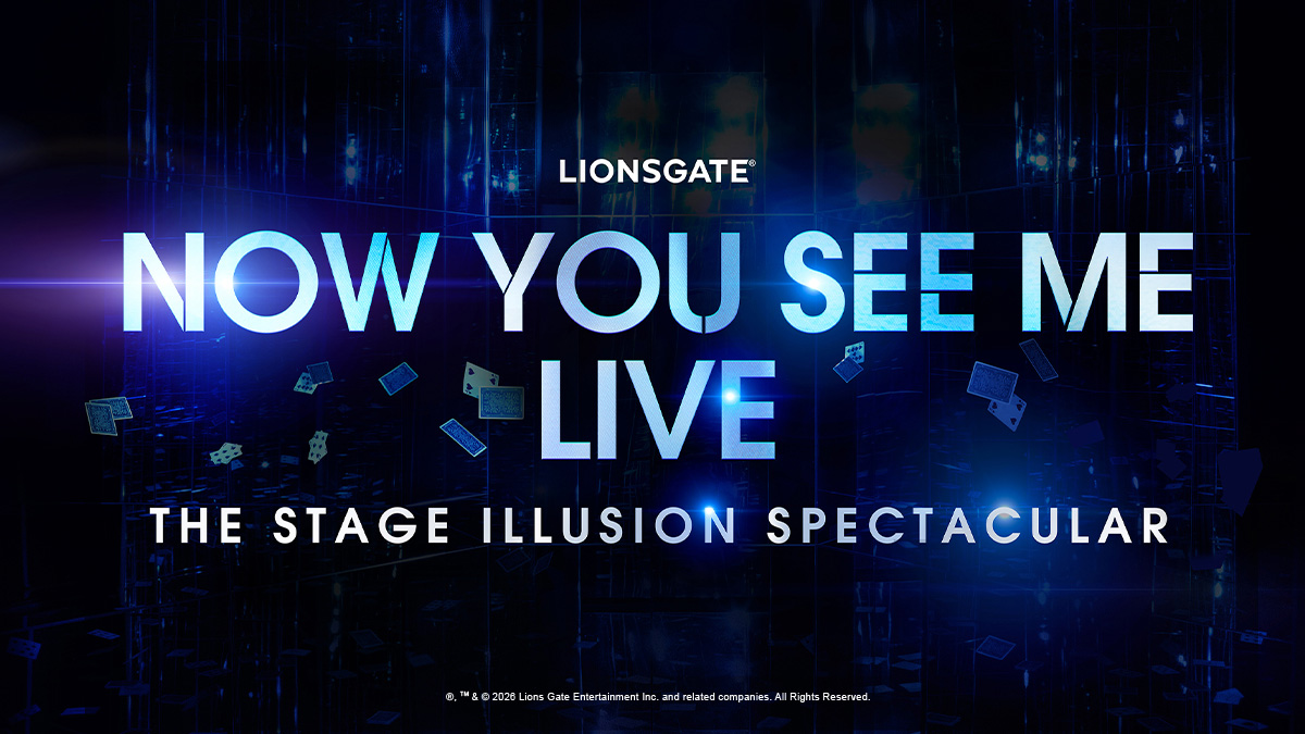 Lionsgate presents NOW YOU SEE ME LIVE the stage illusion spectacular.