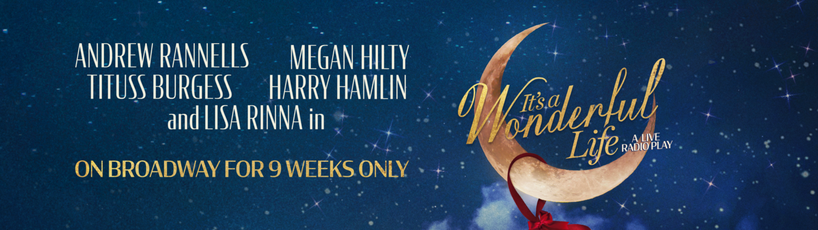 Andrew Rannells, Megan Hilty, Tituss Burgess, Harry Hamlin, and Lisa Rinna in IT'S A WONDERFUL LIFE: A LIVE RADIO PLAY. On Broadway for 9 weeks only.